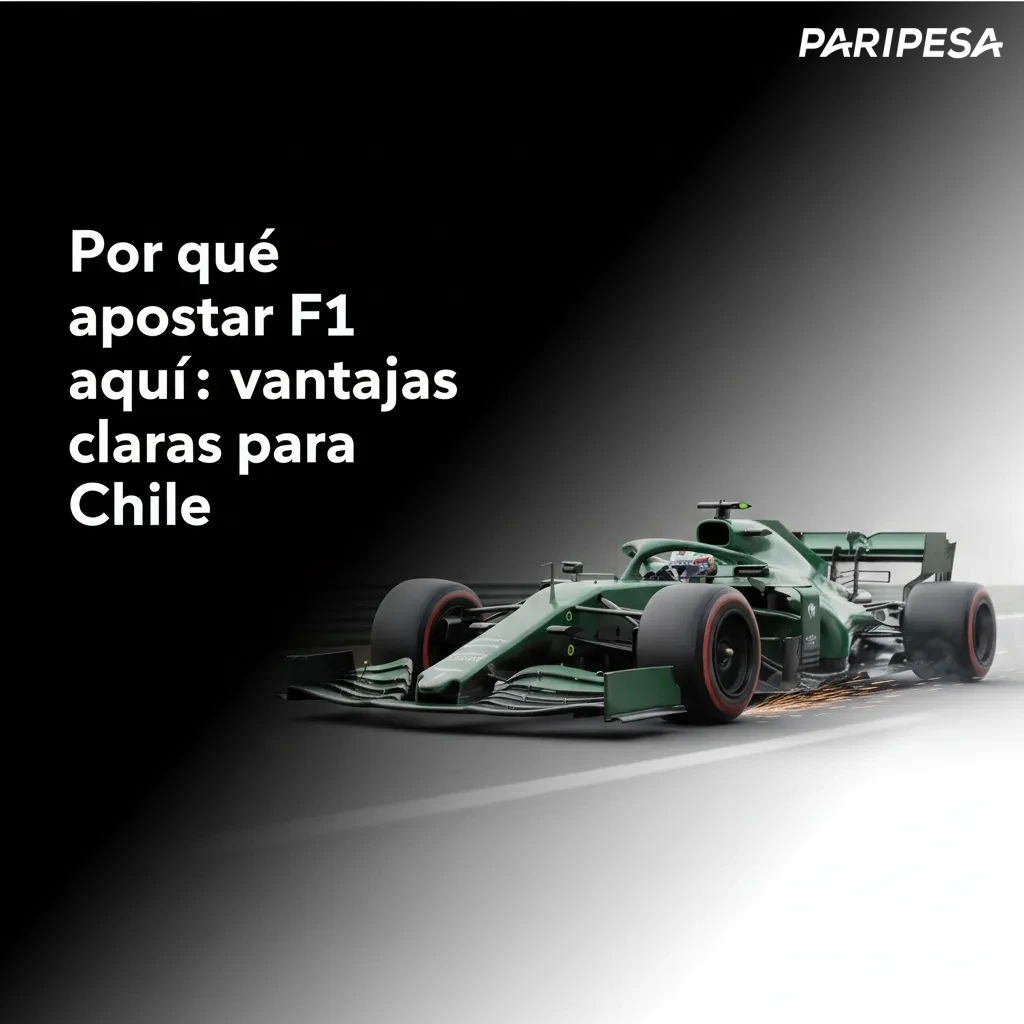 Ventajas de apostar F1 en Chile: mercados amplios, cuotas en vivo, cash out, futuros, CLP, control de juego y app móvil.