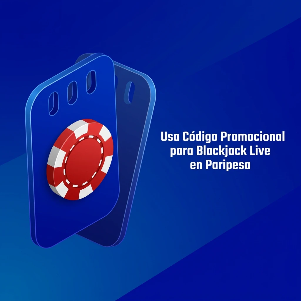 Código promocional CASINO150 para jugar Blackjack Live y obtener 150 giros gratis en Paripesa.